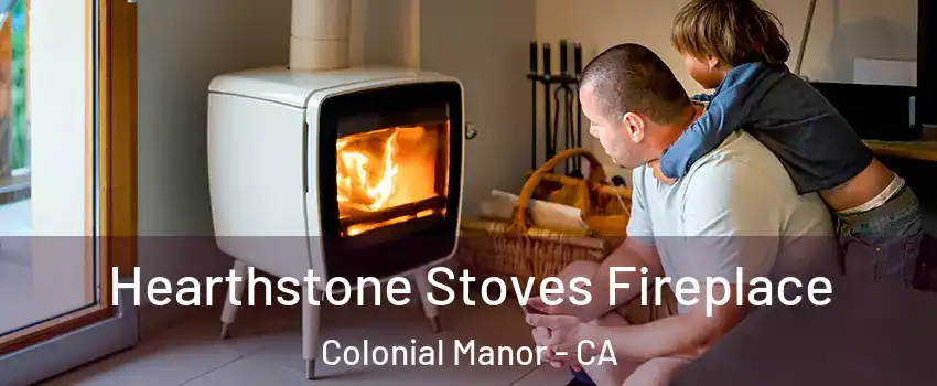 Hearthstone Stoves Fireplace Colonial Manor - CA