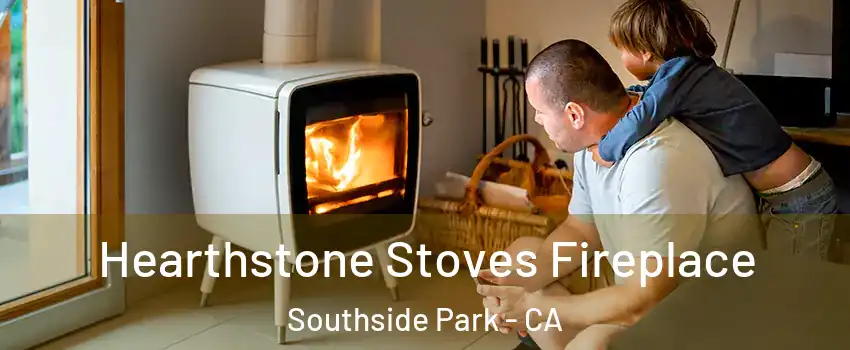 Hearthstone Stoves Fireplace Southside Park - CA