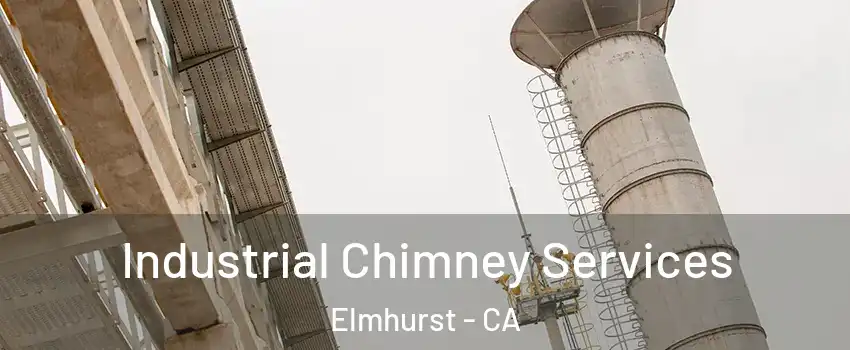 Industrial Chimney Services Elmhurst - CA