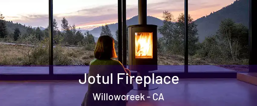 Jotul Fireplace Willowcreek - CA