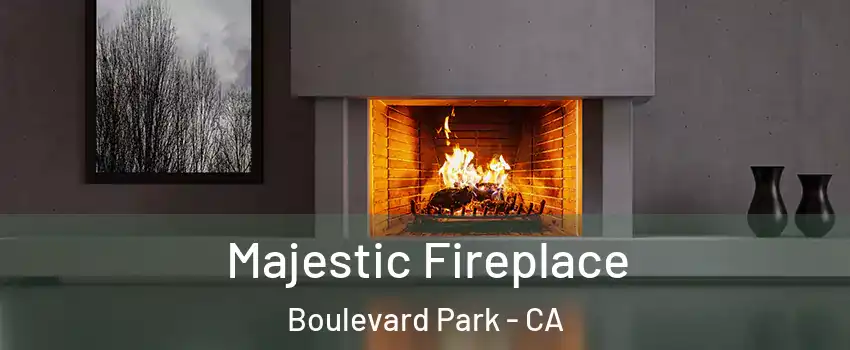 Majestic Fireplace Boulevard Park - CA