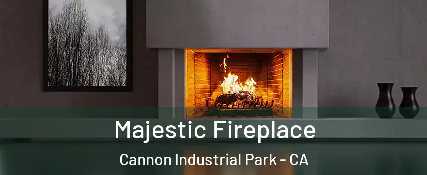 Majestic Fireplace Cannon Industrial Park - CA