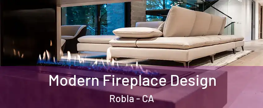 Modern Fireplace Design Robla - CA