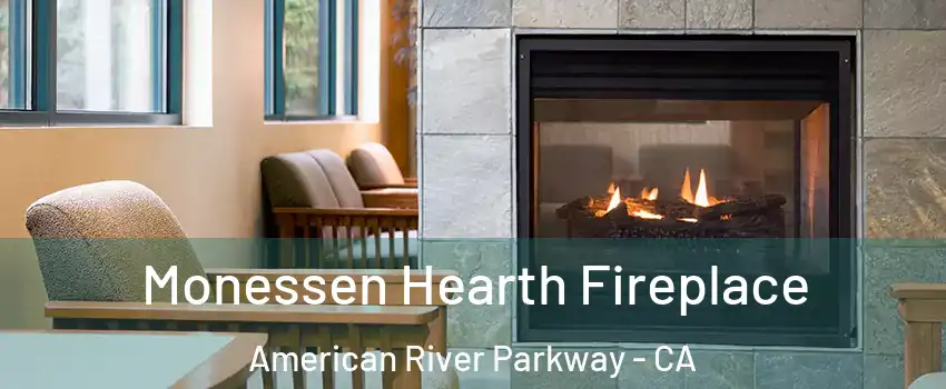 Monessen Hearth Fireplace American River Parkway - CA