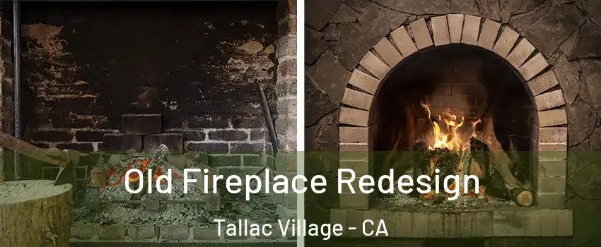 Old Fireplace Redesign Tallac Village - CA