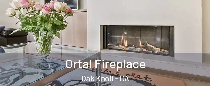 Ortal Fireplace Oak Knoll - CA