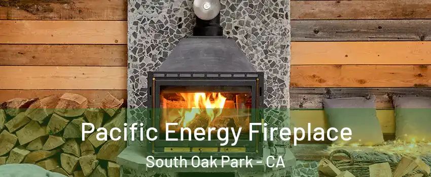 Pacific Energy Fireplace South Oak Park - CA