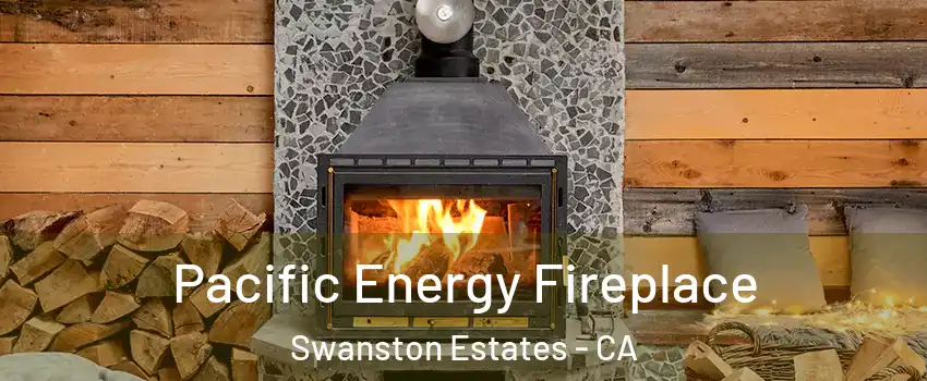 Pacific Energy Fireplace Swanston Estates - CA