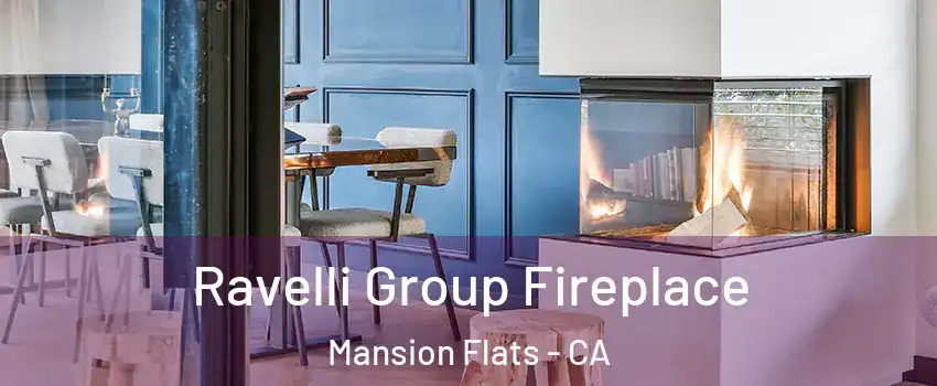 Ravelli Group Fireplace Mansion Flats - CA