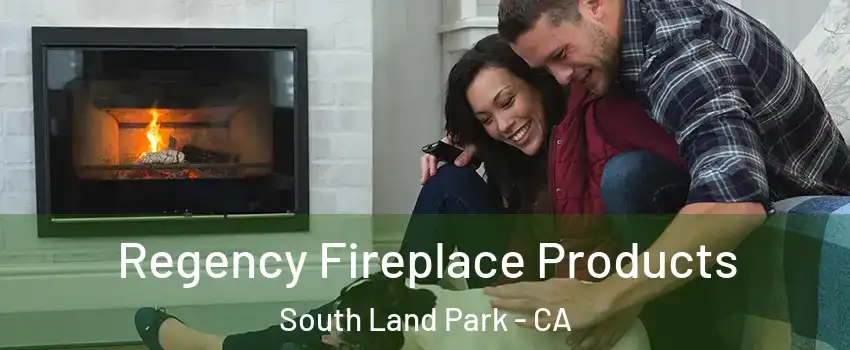 Regency Fireplace Products South Land Park - CA