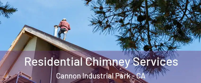 Residential Chimney Services Cannon Industrial Park - CA