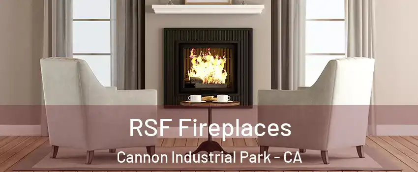 RSF Fireplaces Cannon Industrial Park - CA