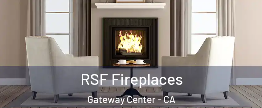 RSF Fireplaces Gateway Center - CA