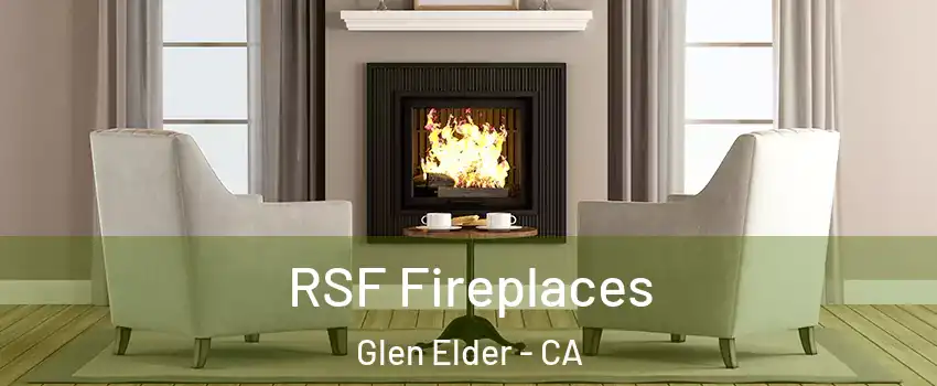 RSF Fireplaces Glen Elder - CA