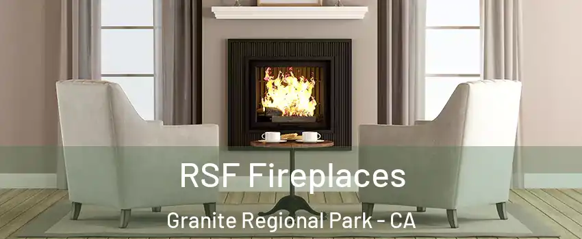 RSF Fireplaces Granite Regional Park - CA