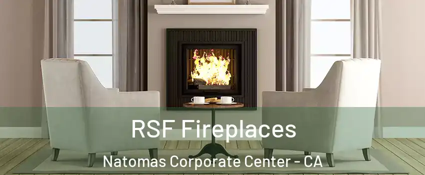 RSF Fireplaces Natomas Corporate Center - CA