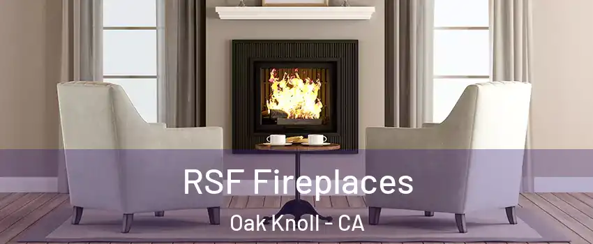 RSF Fireplaces Oak Knoll - CA