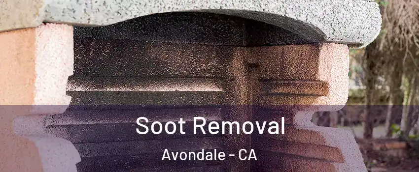 Soot Removal Avondale - CA