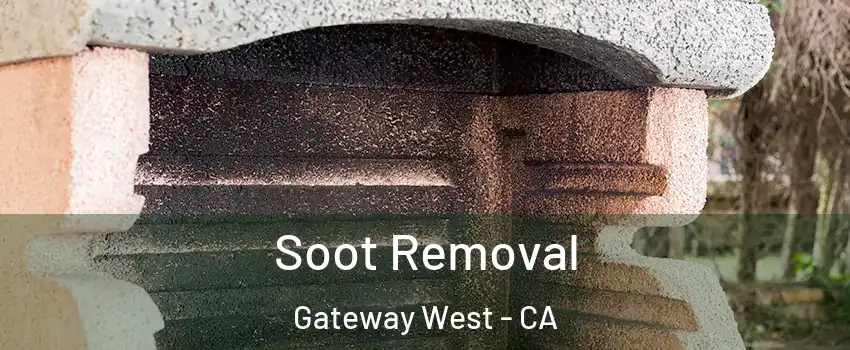 Soot Removal Gateway West - CA