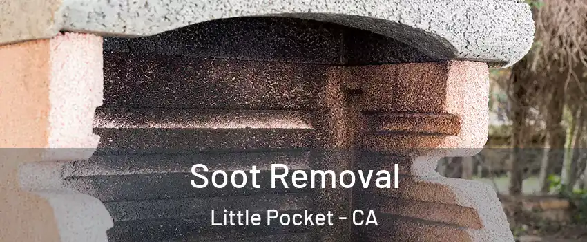 Soot Removal Little Pocket - CA