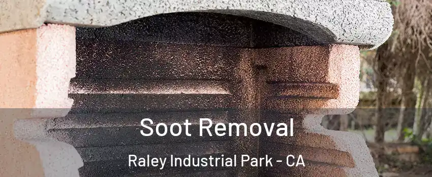 Soot Removal Raley Industrial Park - CA