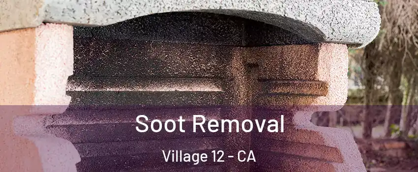 Soot Removal Village 12 - CA