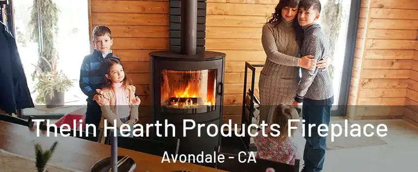 Thelin Hearth Products Fireplace Avondale - CA