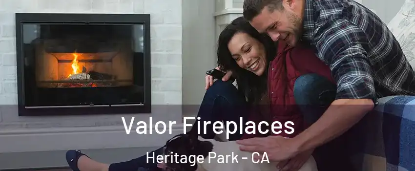 Valor Fireplaces Heritage Park - CA