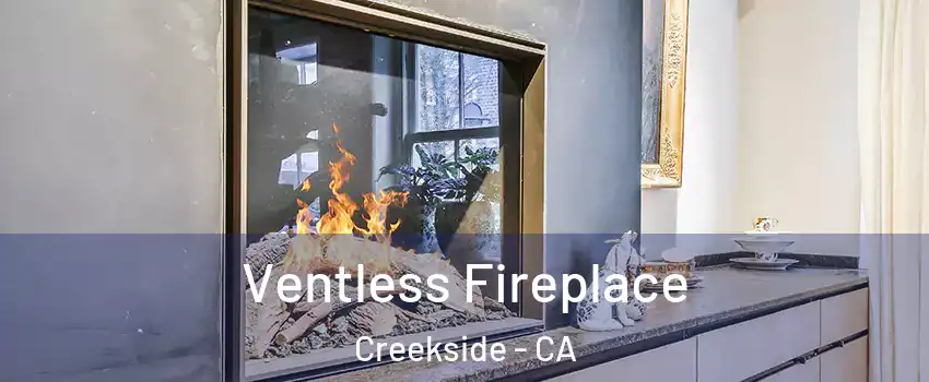 Ventless Fireplace Creekside - CA