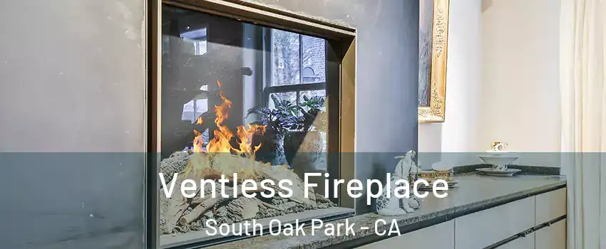 Ventless Fireplace South Oak Park - CA