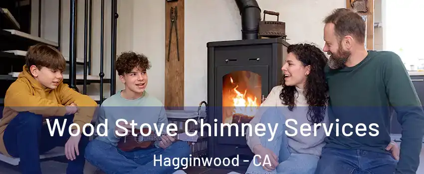 Wood Stove Chimney Services Hagginwood - CA