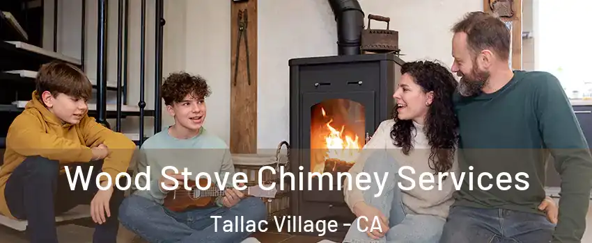 Wood Stove Chimney Services Tallac Village - CA